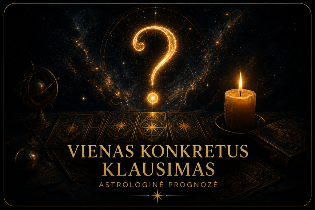 Astrologinis atsakymas į vieną konkretų klausimą